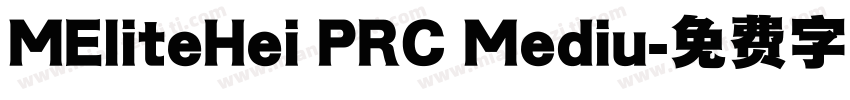 MEliteHei PRC Mediu字体转换